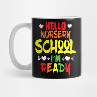 HELLO NURSERY SCHOOL I'M READY Mug